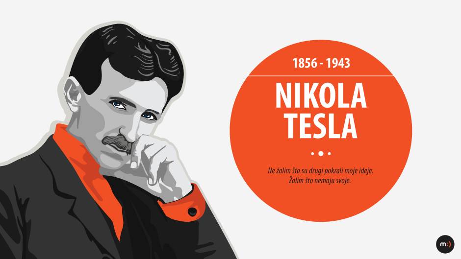   - Budi kao Tesla. 