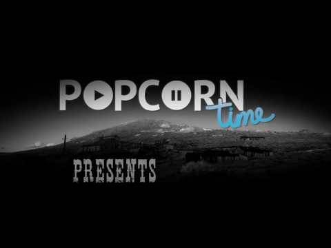   - PopCorn Time. 