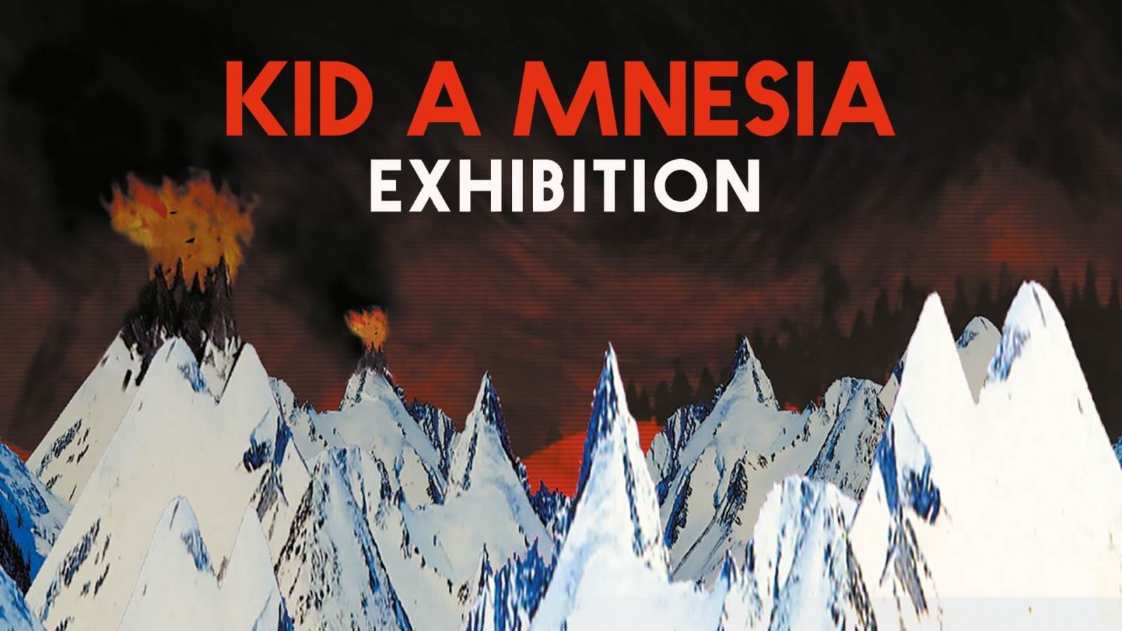  Kid A Mnesia: Exhibition 